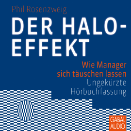 Hörbuch Der Halo-Effekt  - Autor Phil Rosenzweig   - gelesen von Schauspielergruppe