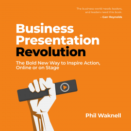 Hörbuch Business Presentation Revolution  - Autor Phil Waknell   - gelesen von Phil Waknell