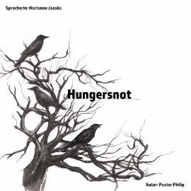 Hörbuch Hungersnot  - Autor Philip Critchlow   - gelesen von Marianne Jacobs