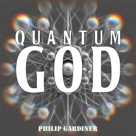 Hörbuch Quantum God  - Autor Philip Gardiner   - gelesen von Synthetic Voice (TTS)