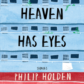 Hörbuch Heaven Has Eyes  - Autor Philip Holden   - gelesen von Joshua Lim