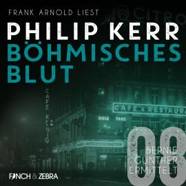 Hörbuch Böhmisches Blut - Bernie Gunther ermittelt, Band 8 (ungekürzt)  - Autor Philip Kerr   - gelesen von Frank Arnold