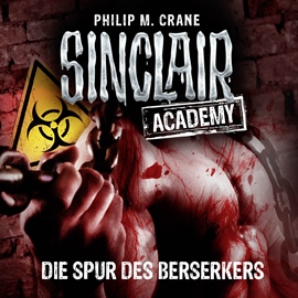 Hörbuch Die Spur des Berserkers (Sinclair Academy 9)  - Autor Philip M. Crane   - gelesen von Thomas Balou Martin