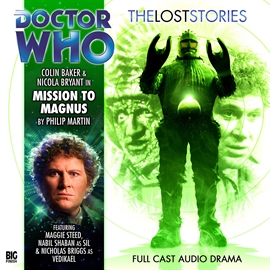 Hörbuch The Lost Stories, Series 1.2: Mission to Magnus  - Autor Philip Martin   - gelesen von Schauspielergruppe