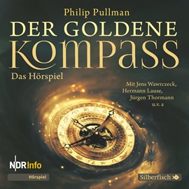Hörbuch Der goldene Kompass - Das Hörspiel  - Autor Philip Pullman   - gelesen von Schauspielergruppe