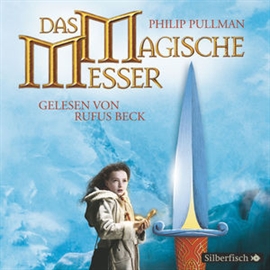 Hörbuch Das magische Messer (His Dark Materials 2)  - Autor Philip Pullman   - gelesen von Rufus Beck
