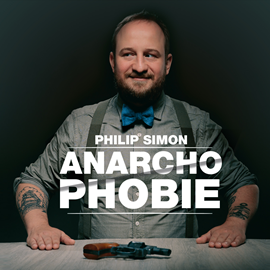 Hörbuch Anarchophobie  - Autor Philip Simon   - gelesen von Philip Simon