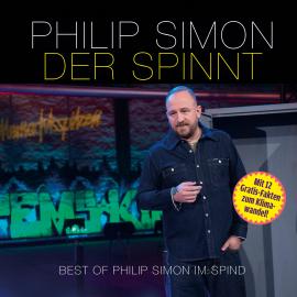 Hörbuch Der spinnt - Best of Philip Simon im Spind  - Autor Philip Simon   - gelesen von Philip Simon