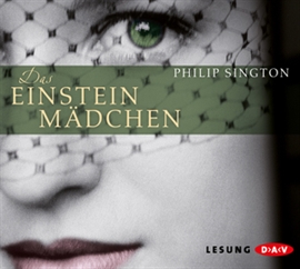 Hörbuch Das Einstein-Mädchen  - Autor Philip Sington   - gelesen von Torben Kessler