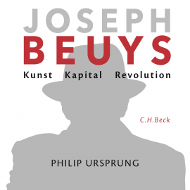 Hörbuch Joseph Beuys  - Autor Philip Ursprung   - gelesen von Peter Bieringer