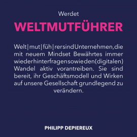 Hörbuch Werdet Weltmutführer  - Autor Philipp Depiereux   - gelesen von Schauspielergruppe
