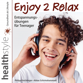 Hörbuch Enjoy 2 Relax  - Autor Philipp Feichtinger   - gelesen von Philipp Feichtinger