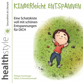 Hörbuch KINDERleicht ENTSPANNEN  - Autor Philipp Feichtinger   - gelesen von Philipp Feichtinger