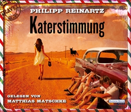 Hörbuch Katerstimmung  - Autor Philipp Reinartz   - gelesen von Matthias Matschke