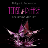 Hörbuch Tease & Please - berührt und verführt  - Autor Philippa L. Andersson   - gelesen von Schauspielergruppe