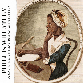 Hörbuch Complete Writings. Poems and Letters  - Autor Phillis Wheatley   - gelesen von Mark Bowen