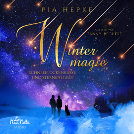 Hörbuch Wintermagie  - Autor Pia Hepke   - gelesen von Fanny Bechert