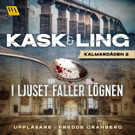 Hörbuch I ljuset faller lögnen  - Autor Pia Kask   - gelesen von Fredde Granberg