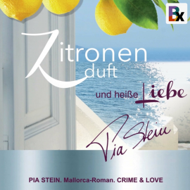 Hörbuch Zitronenduft und heiße Liebe  - Autor Pia Stein   - gelesen von Sandra Andrés