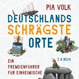Hörbuch Deutschlands schrägste Orte  - Autor Pia Volk   - gelesen von Katja Korber