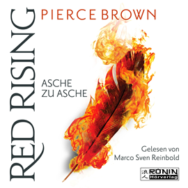Hörbuch Asche zu Asche (Red Rising 4)  - Autor Pierce Brown   - gelesen von Marco Sven Reinbold.