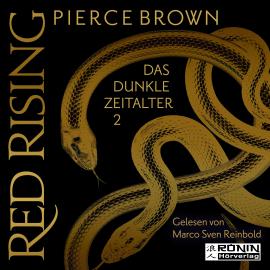 Hörbuch Das dunkle Zeitalter 2 - Red Rising, Band (ungekürzt)  - Autor Pierce Brown   - gelesen von Marco Sven Reinbold