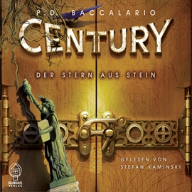 Hörbuch Der Stern aus Stein - Century 2  - Autor Baccalario P.D.   - gelesen von Stefan Kaminski