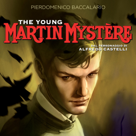 Hörbuch The Young Martin Mystère  - Autor Pierdomenico Baccalario   - gelesen von Alessandro Castellucci