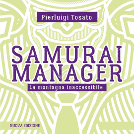 Hörbuch Samurai Manager  - Autor Pierluigi Tosato   - gelesen von Dario Agrillo