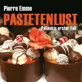 Hörbuch Pastetenlust  - Autor Pierre Emme   - gelesen von Carsten Wilhelm