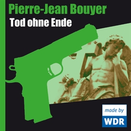 Hörbuch Tod ohne Ende  - Autor Pierre-Jean Bouyer   - gelesen von Schauspielergruppe