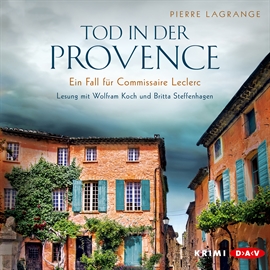 Hörbuch Tod in der Provence. Ein Fall für Kommissar Leclerk  - Autor Pierre Lagrange   - gelesen von Wolfram Koch