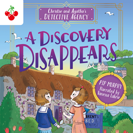 Hörbuch A Discovery Disappears - Christie and Agatha's Detective Agency, Book 1 (Unabridged)  - Autor Pip Murphy   - gelesen von Vanessa Libre