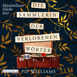 Hörbuch Die Sammlerin der verlorenen Wörter  - Autor Pip Williams   - gelesen von Maximiliane Häcke