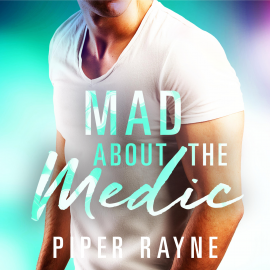 Hörbuch Mad about the Medic  - Autor Piper Rayne   - gelesen von Schauspielergruppe