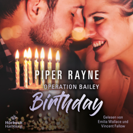 Hörbuch Operation Bailey Birthday (Baileys-Serie)  - Autor Piper Rayne   - gelesen von Schauspielergruppe