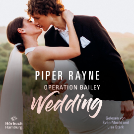 Hörbuch Operation Bailey Wedding (Baileys-Serie)  - Autor Piper Rayne   - gelesen von Schauspielergruppe
