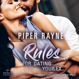 Hörbuch Rules for Dating Your Ex (Baileys-Serie 9)  - Autor Piper Rayne   - gelesen von Schauspielergruppe