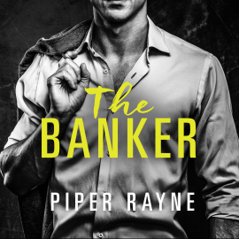 Hörbuch The Banker  - Autor Piper Rayne   - gelesen von Emilia Wallace