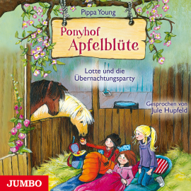 Hörbuch Ponyhof Apfelblüte 12. Lotte und die Übernachtungsparty  - Autor Pippa Young   - gelesen von Jule Hupfeld
