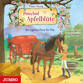 Hörbuch Ponyhof Apfelblüte 13. Ein eigenes Pony für Mia  - Autor Pippa Young   - gelesen von Jule Hupfeld