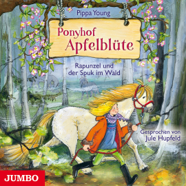 Hörbuch Ponyhof Apfelblüte 8. Rapunzel und der Spuk im Wald  - Autor Pippa Young   - gelesen von Jule Hupfeld