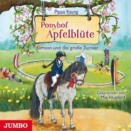 Hörbuch Ponyhof Apfelblüte 9. Samson und das große Turnier  - Autor Pippa Young   - gelesen von Mia Hupfeld