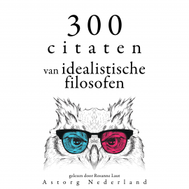 Hörbuch 300 citaten van idealistische filosofen  - Autor Plato   - gelesen von Rosanne Laut