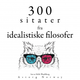 Hörbuch 300 sitater fra idealistiske filosofer  - Autor Plato   - gelesen von Helle Waahlberg