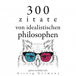 Hörbuch 300 Zitate von idealistischen Philosophen  - Autor Plato   - gelesen von Elodie Colin
