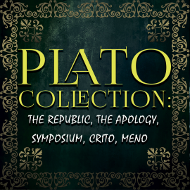 Hörbuch Plato Collection: the Republic, the Apology, Symposium, Crito, Meno  - Autor Plato   - gelesen von Schauspielergruppe