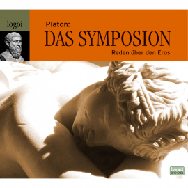 Hörbuch Das Symposion - Reden über den Eros  - Autor Platon   - gelesen von Schauspielergruppe