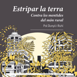 Hörbuch Estripar la terra (en català)  - Autor Pol Dunyó i Ruhí   - gelesen von Ramon Bonvehí