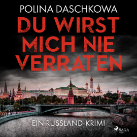 Hörbuch Du wirst mich nie verraten  - Autor Polina Daschkowa   - gelesen von Cornelia Schönwald